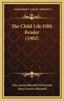 The child life fifth reader 1146502834 Book Cover