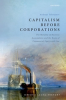 Capitalism Before Corporations 0198933630 Book Cover