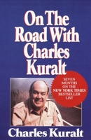 On the Road with Charles Kuralt 039913087X Book Cover