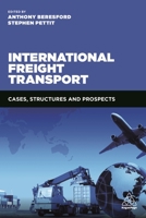 International Freight Transport: Cases, Structures and Prospects 0749474343 Book Cover