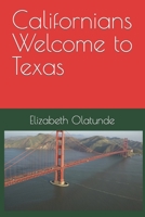 Californians Welcome to Texas B09Y2V86D4 Book Cover