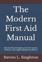 The Modern First Aid Manual: Step-by-Step Emergency Care for Injuries, Illnesses, and Urgent Medical Conditions B0H4R7Q3MZ Book Cover