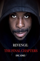 Revenge: The Final Chapters 1702832066 Book Cover