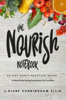 The Nourish Notebook: 90-Day Habit Practice Guide 1734606606 Book Cover