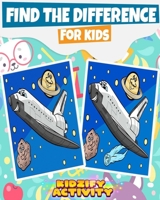 Find The Difference For Kids: +60 Spot The Difference Games With Solutions : Farm, Space,Puppy, Cat, Underwater and More! (Kidzify Spot the difference) B088N93YSL Book Cover