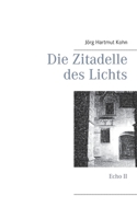 Die Zitadelle des Lichts: Echo II (German Edition) 3750434042 Book Cover