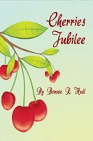 Cherries Jubilee 098379670X Book Cover