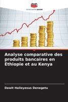 Analyse comparative des produits bancaires en Éthiopie et au Kenya (French Edition) 6208434742 Book Cover