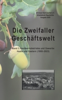 Die Zweifaller Geschäftswelt: Band 3 Handwerksbetriebe und Gewerbe Heute und Gestern (1900-2023) (German Edition) 3819210466 Book Cover