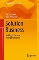 Solution Business: Building a Platform for Organic Growth 331903975X Book Cover