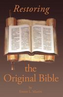 Restoring the Original Bible 0945657897 Book Cover