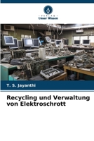 Recycling und Verwaltung von Elektroschrott (German Edition) 6208137799 Book Cover