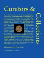 Curators and Collections: Management of the Arts 190841961X Book Cover