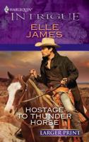 Hostage to Thunder Horse 0373745656 Book Cover