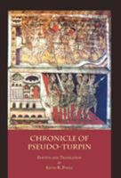 The Chronicle of Pseudo-Turpin: Book IV of the Liber Sancti Jacobi (Codex Calixtinus) 1599102900 Book Cover