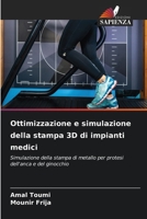 Ottimizzazione e simulazione della stampa 3D di impianti medici (Italian Edition) 6208266246 Book Cover