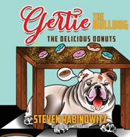 Gertie the Bulldog: The Delicious Donuts 1637920040 Book Cover