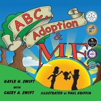 ABC, Adoption & Me: A Multicultural Picture Book for Adoptive Families 0985676280 Book Cover