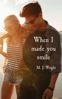 When I made you smile 0994648189 Book Cover