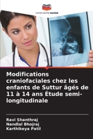 Modifications craniofaciales chez les enfants de Suttur âgés de 11 à 14 ans Étude semi-longitudinale 6209663214 Book Cover