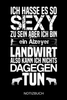 Ich hasse es so sexy zu sein aber ich bin ein Alzeyer Landwirt also kann ich nichts dagegen tun: A5 Notizbuch Liniert 120 Seiten Geschenk/Geschenkidee zum Geburtstag Weihnachten Ostern Vatertag Mutter 1704228557 Book Cover