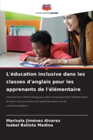 L'éducation inclusive dans les classes d'anglais pour les apprenants de l'élémentaire 6204175572 Book Cover