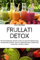 Frullati Detox 1804650951 Book Cover