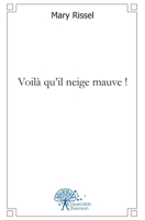 Voilà qu'il neige mauve ! (French Edition) 2812159316 Book Cover