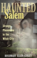 Haunted Salem: Strange Phenomena in the Witch City 0811707563 Book Cover