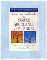 The Simple Abundance Companion: Following Your Authentic Path to Something More 0446673331 Book Cover