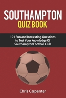 Southampton FC Quiz Book 1719911797 Book Cover