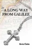 A Long Way from Galilee 1910792527 Book Cover