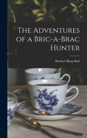 The Adventures of a Bric-a-Brac Hunter B0BSTK5TNY Book Cover