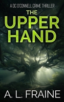 The Upper Hand: A Chilling British Crime Thriller (A DC O'Connell Crime Thriller) 1081969385 Book Cover