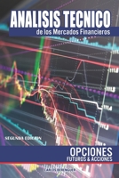 ANALISIS TECNICO DE LOS MERCADOS FINANCIEROS: OPCIONES, FUTUROS Y ACCIONES B08VCL12JB Book Cover