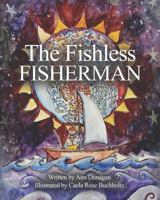 The Fishless Fisherman 1734210702 Book Cover