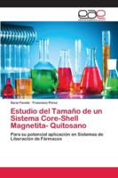 Estudio del Tamaño de un Sistema Core-Shell Magnetita- Quitosano 6202134291 Book Cover