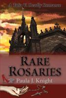 Rare Rosaries: A Talia V Deadly Romance 1500989282 Book Cover