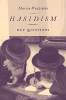 Hasidism: Key Questions 0190631260 Book Cover