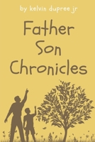 Father Son Chronicles B089M41QXD Book Cover