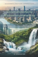 Unternehmerische Wasserverantwortun: Strategisches Risikomanagement und ESG-Führun (Wasserresilienz für Unternehmen) (German Edition) B0GT1FVRVQ Book Cover