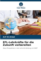 EFL-Lehrkräfte für die Zukunft vorbereiten (German Edition) 6209828485 Book Cover