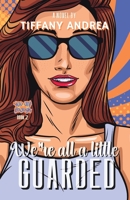 We're All a Little Guarded 1990724094 Book Cover