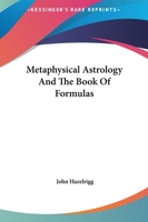 Metaphysical Astrology And The Book Of Formulas 1162810289 Book Cover
