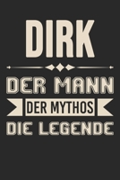 Dirk Der Mann Der Mythos Die Legende: Din A5 Heft (Liniert) Mit Linien Für Dirk | Notizbuch Tagebuch Planer Für Jeden Mit Dem Vorname Dirk | Notiz ... Name & Spitzname Notebook (German Edition) 1673087108 Book Cover