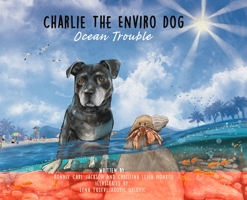 Charlie The Enviro Dog Ocean Trouble B0C2LC1CDG Book Cover