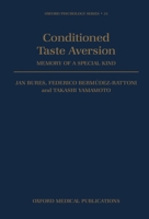 Conditioned Taste Aversion - Memory of a Special Kind (Oxford Psychology Series) 0198523475 Book Cover