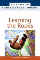 Learning the Ropes (Career Skills Library) 0816055203 Book Cover
