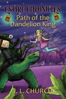 Path of the Dandelion King 1735206598 Book Cover