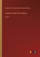 Comptes rendus des séances: Tome 4 3385026423 Book Cover